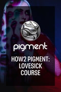 Pigment How Two Love Sick Course
